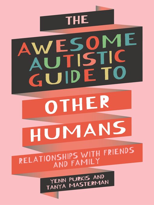 Title details for The Awesome Autistic Guide to Other Humans by Yenn Purkis - Available